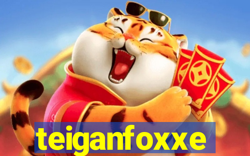 teiganfoxxe