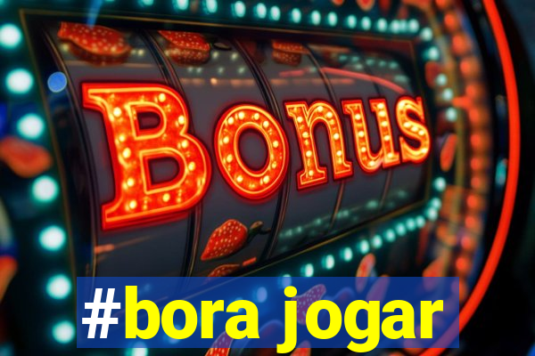 #bora jogar