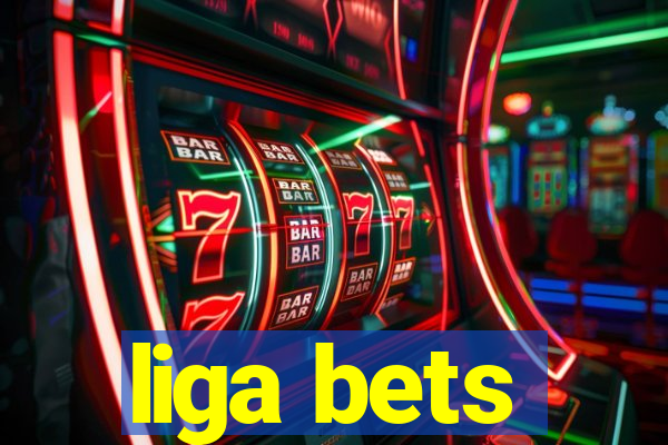 liga bets