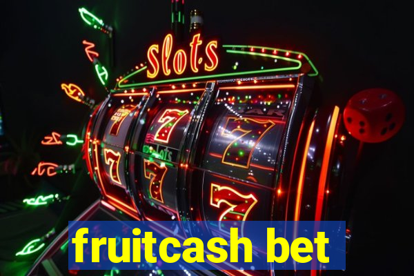 fruitcash bet