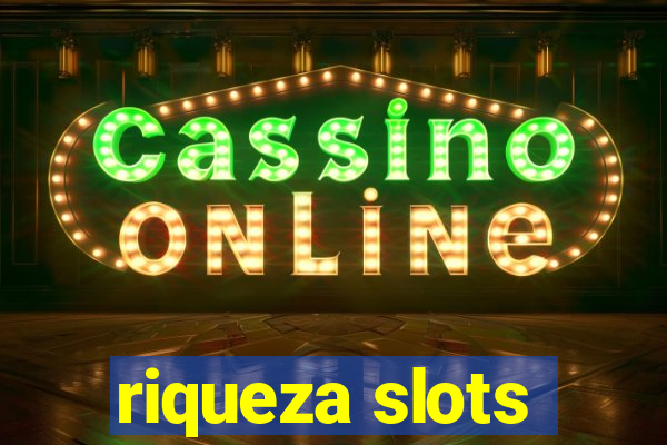 riqueza slots