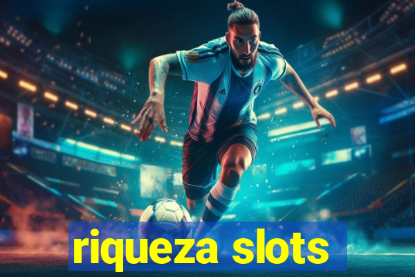 riqueza slots