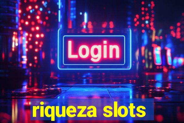 riqueza slots