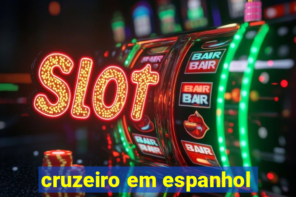 cruzeiro em espanhol