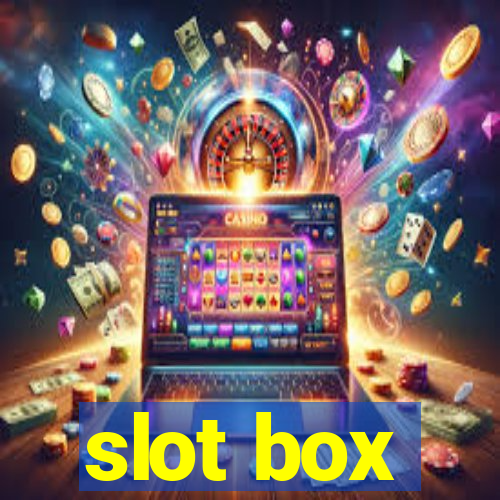 slot box