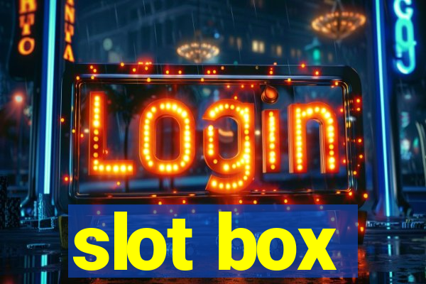 slot box