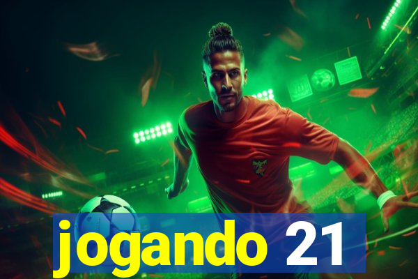 jogando 21