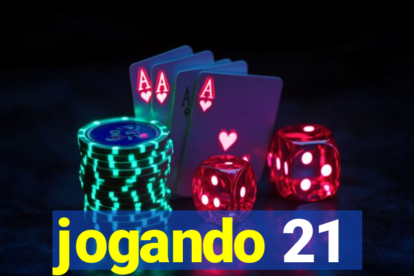 jogando 21