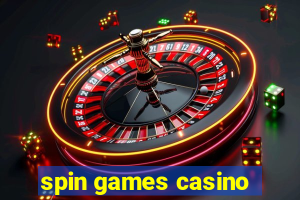 spin games casino