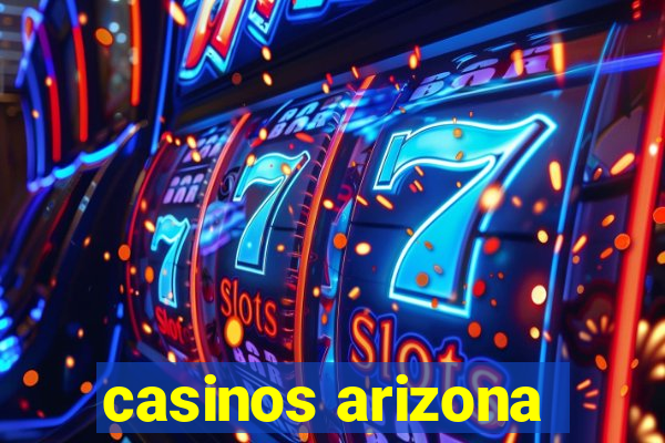 casinos arizona