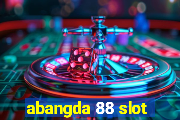 abangda 88 slot