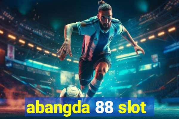 abangda 88 slot