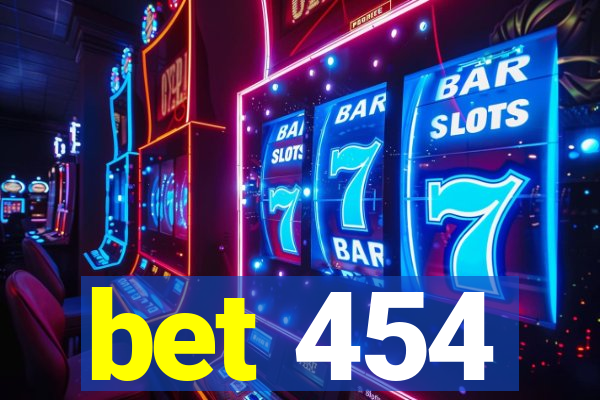 bet 454