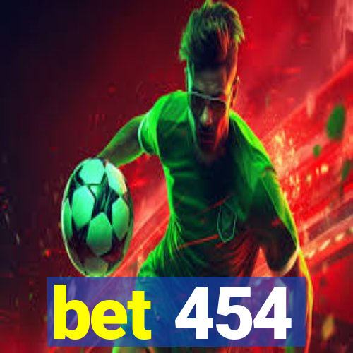 bet 454