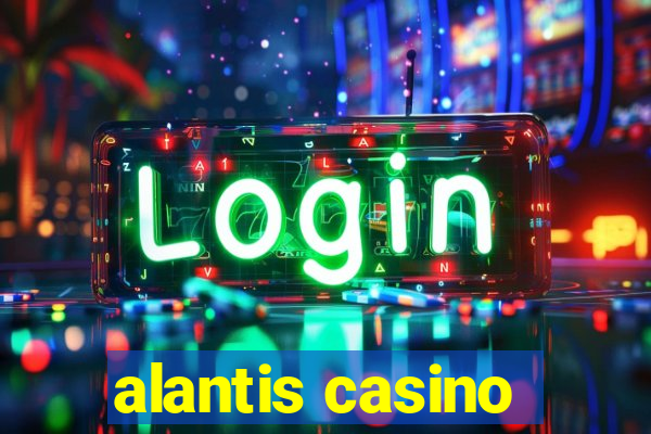 alantis casino