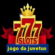 jogo da juvetus