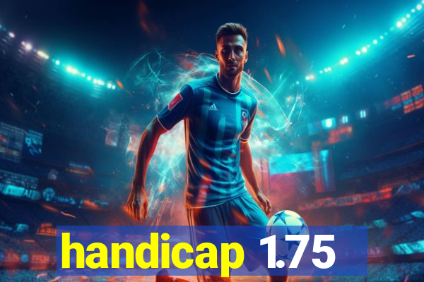 handicap 1.75