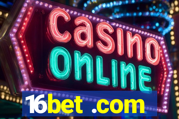 16bet .com