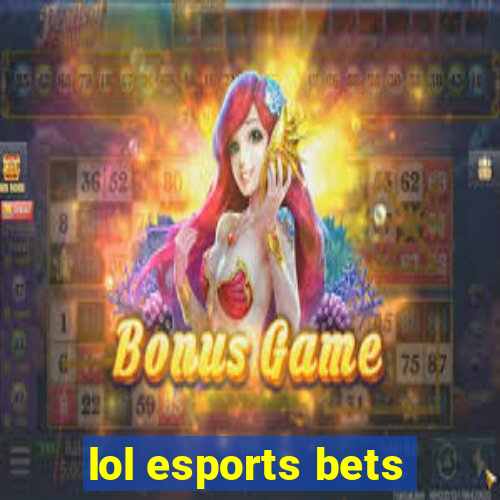 lol esports bets