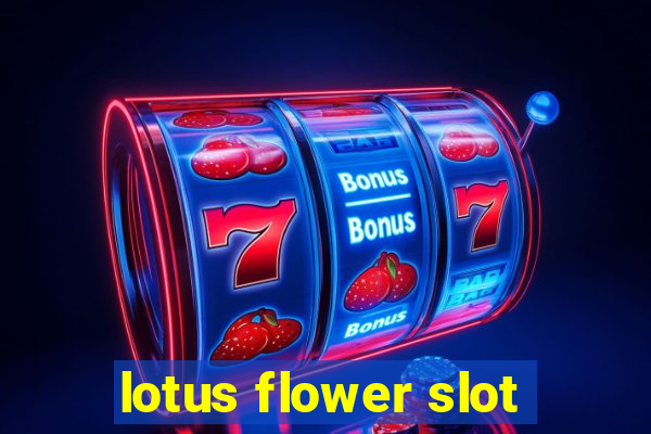 lotus flower slot