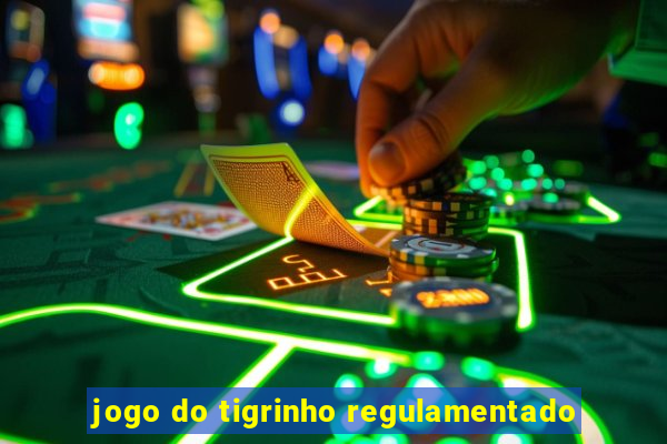 jogo do tigrinho regulamentado