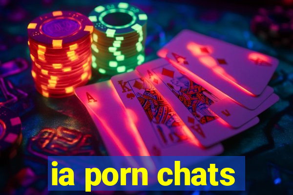 ia porn chats