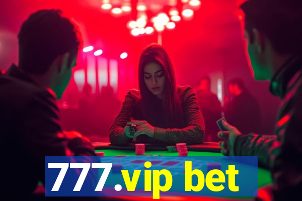 777.vip bet