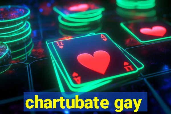 chartubate gay