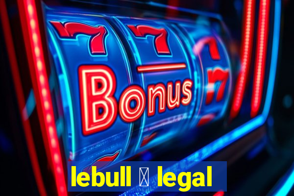 lebull 茅 legal