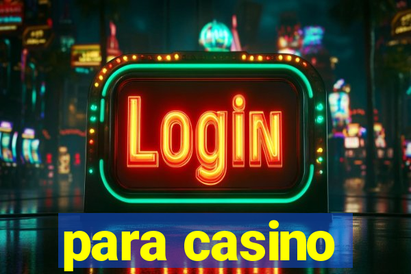 para casino