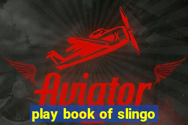 play book of slingo