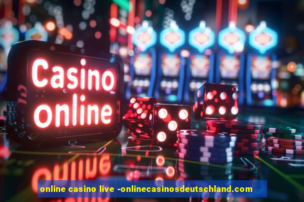 online casino live -onlinecasinosdeutschland.com