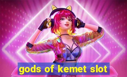 gods of kemet slot