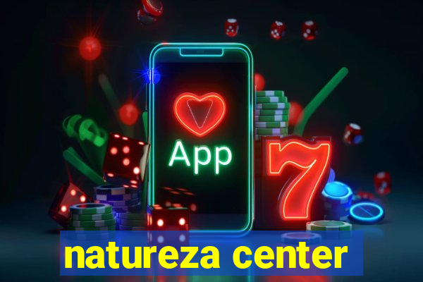 natureza center