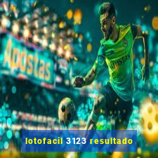 lotofacil 3123 resultado