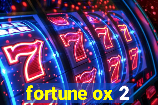 fortune ox 2