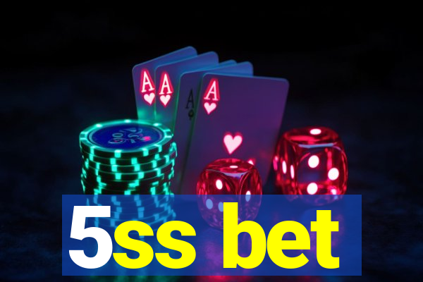 5ss bet