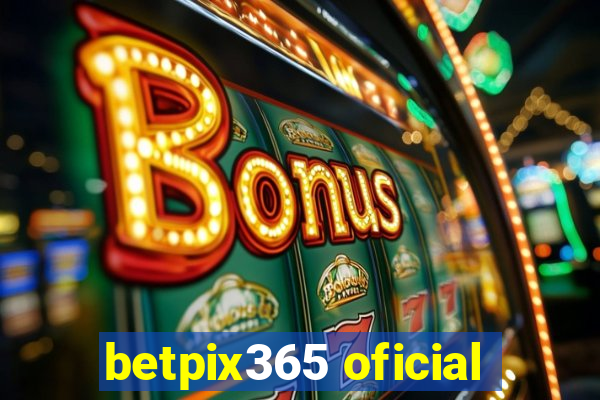 betpix365 oficial