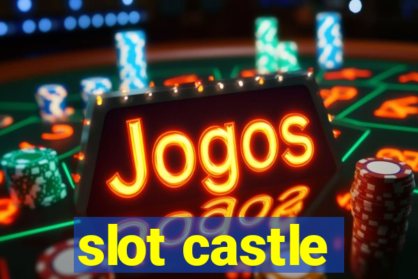 slot castle