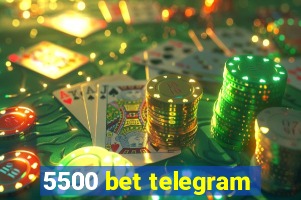 5500 bet telegram