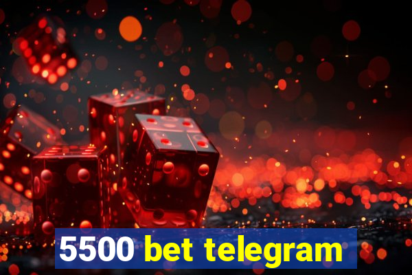 5500 bet telegram