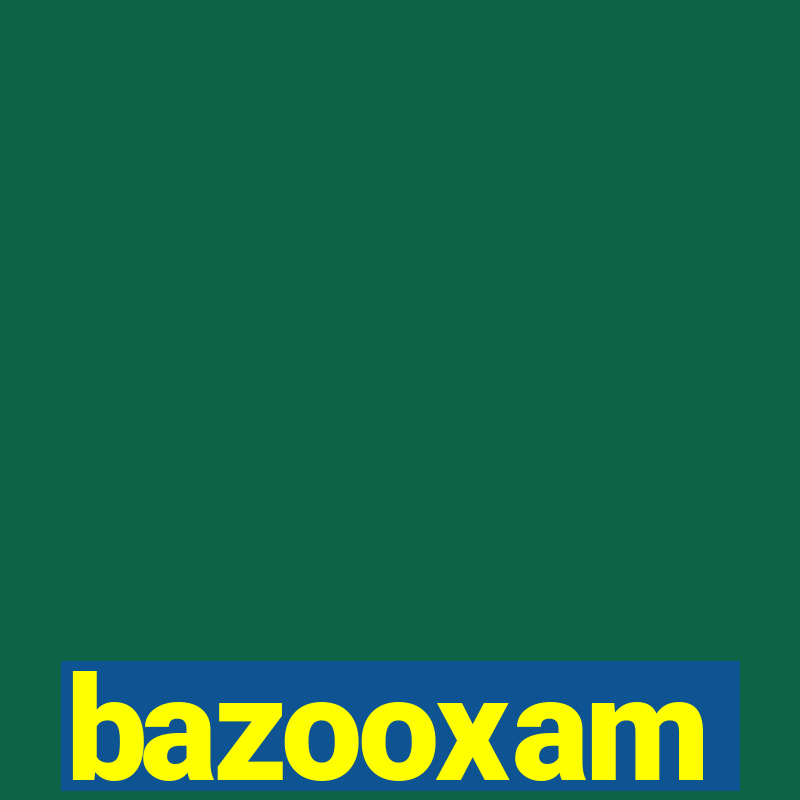 bazooxam