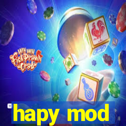 hapy mod