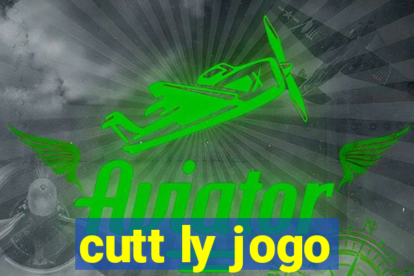 cutt ly jogo