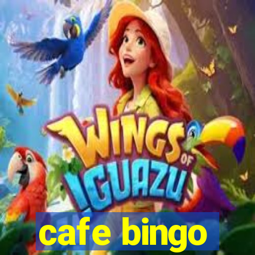 cafe bingo