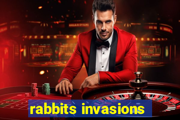 rabbits invasions