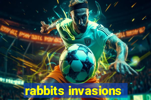 rabbits invasions