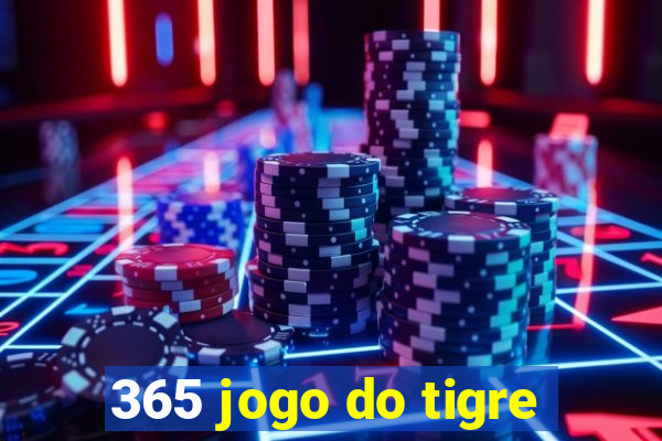 365 jogo do tigre