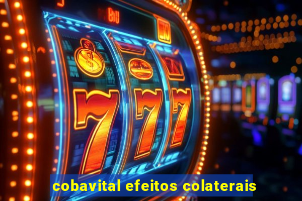 cobavital efeitos colaterais