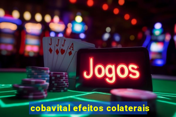 cobavital efeitos colaterais